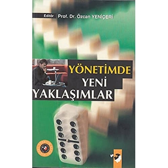 Yönetimde Yeni Yaklaşımlar Özcan Yeniçeri