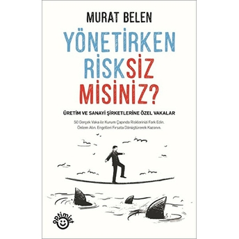 Yönetirken Risksiz Misiniz? Murat Belen