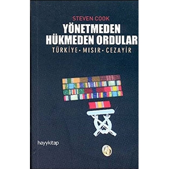 Yönetmeden Hükmeden Ordular Steven Cook