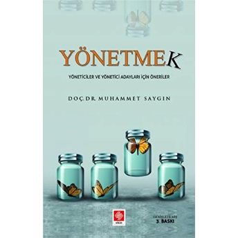 Yönetmek Yöneticiler Ve Yönetici Adayları Için Öneriler Muhammet Saygın