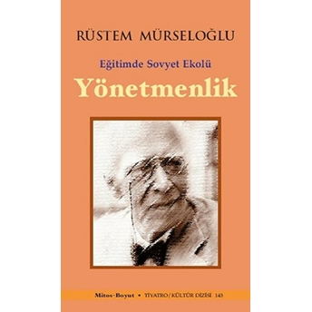 Yönetmenlik Rüstem Mürseloğlu