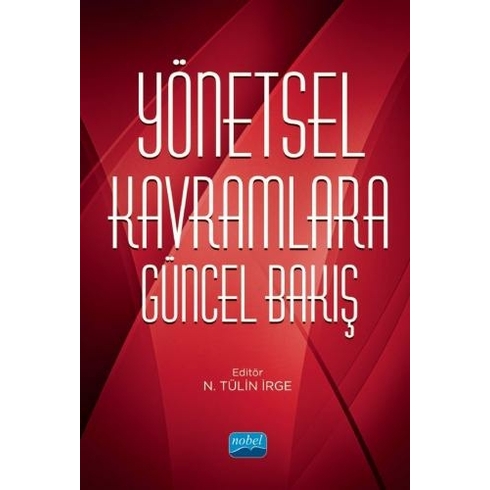 Yönetsel Kavramlara Güncel Bakış - N. Tülin Irge