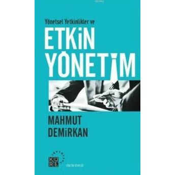 Yönetsel Yetkinlikler Ve Etkin Yönetim Mahmut Demirkan