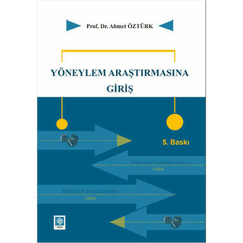 Yöneylem Araştırmasına Giriş Prof. Dr. Ahmet Öztürk