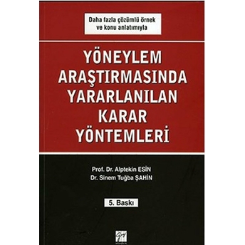 Yöneylem Araştırmasında Yararlanılan Karar Yöntemleri Alptekin Esin