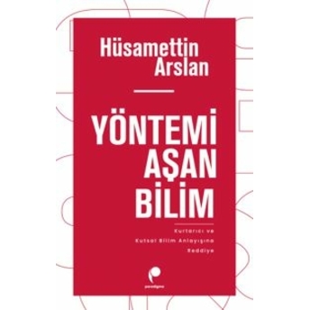 Yöntemi Aşan Bilim Hüsamettin Arslan