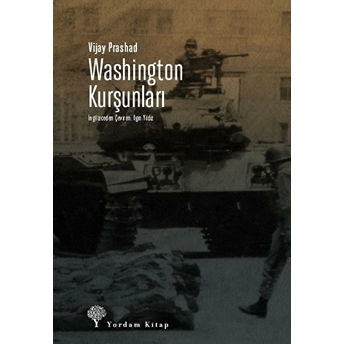 Yordam Kitap Washington Kurşunları - Vijay Prashad