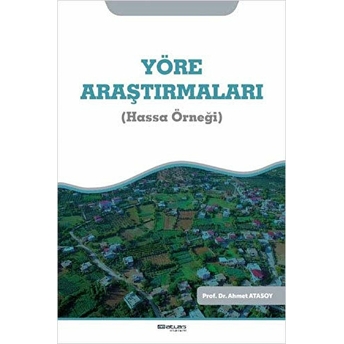 Yöre Araştırmaları (Hassa Örneği) Ahmet Atasoy