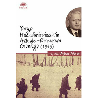 Yorgo Hacıdimitriadis'in Aşkale-Erzurum Günlüğü (1943) Kolektif