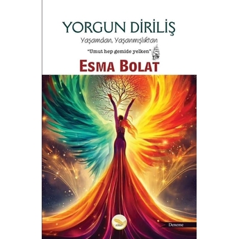 Yorgun Diriliş Esma Bolat