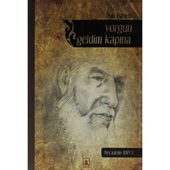 Yorgun Geldim Kapına