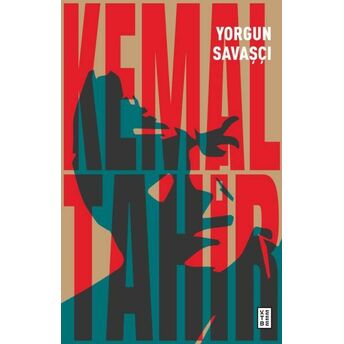 Yorgun Savaşçı Kemal Tahir