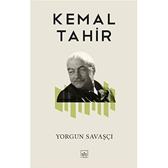 Yorgun Savaşçı Kemal Tahir