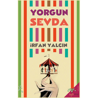 Yorgun Sevda Irfan Yalçın