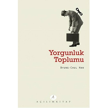 Yorgunluk Toplumu Byung-Chul Han