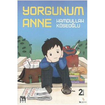 Yorgunum Anne Hamdullah Köseoğlu