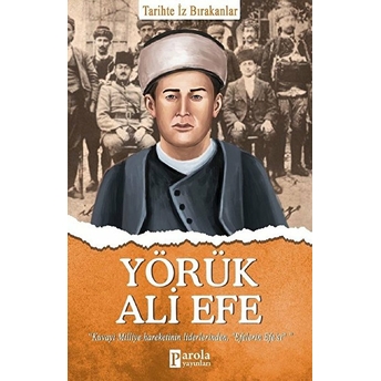 Yörük Ali Efe - Tarihte Iz Bırakanlar Turan Tektaş