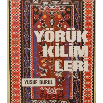 Yörük Kilimleri Niğde Yöresi Yusuf Durul