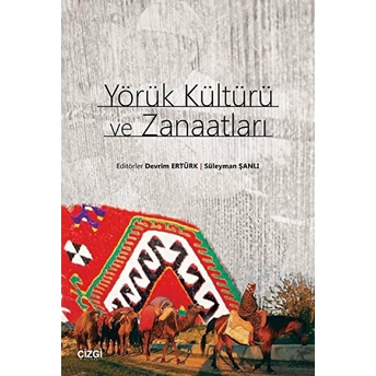 Yörük Kültürü Ve Zanaatları Kolektif