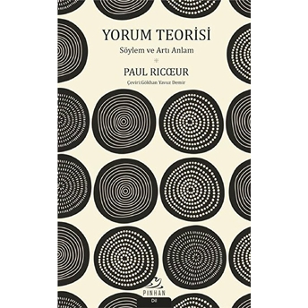 Yorum Teorisi - Söylem Ve Artı Anlam Paul Ricoeur