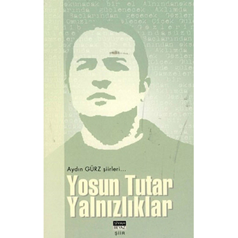 Yosun Tutar Yalnızlıklar Aydın Gürz