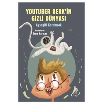 Youtuber Berk’in Gizli Dünyası Ayşegül Kocabıçak