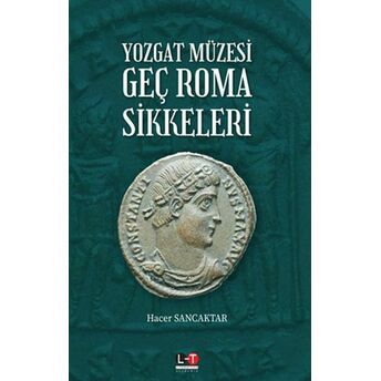 Yozgat Müzesi Geç Roma Sikkeleri Hacer Sancaktır