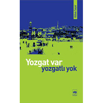 Yozgat Var, Yozgatlı Yok Abbas Sayar