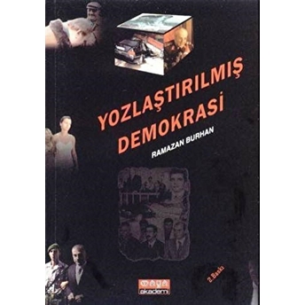 Yozlaştırılmış Demokrasi Ramazan Burhan