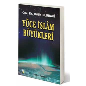 Yüce Islam Büyükleri Haluk Nurbaki