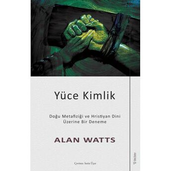 Yüce Kimlik Alan Watts