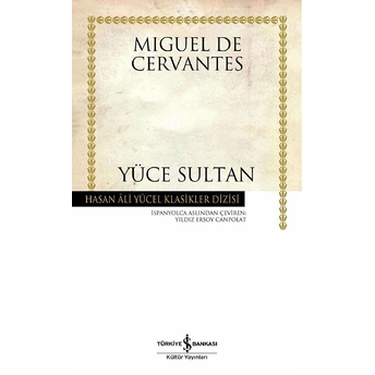 Yüce Sultan Miguel De Cervantes Saavedra