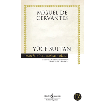 Yüce Sultan Miguel De Cervantes Saavedra