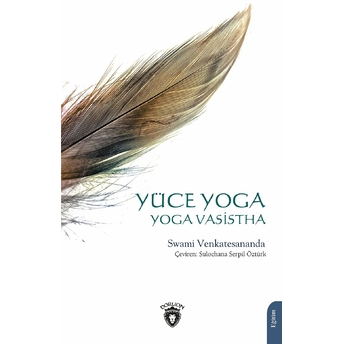 Yüce Yoga - Yoga Vasistha Swami Venkatesananda