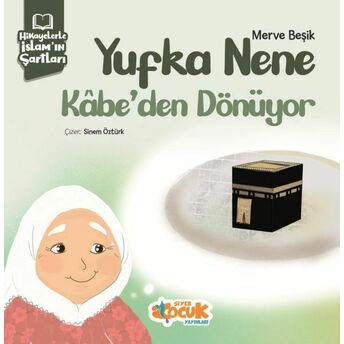 Yufka Nene Kabe’den Dönüyor Merve Beşik