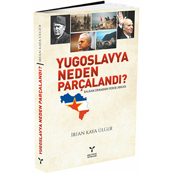 Yugoslavya Neden Parçalandı