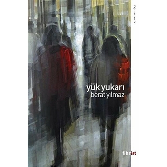 Yük Yukarı - Berat Yılmaz