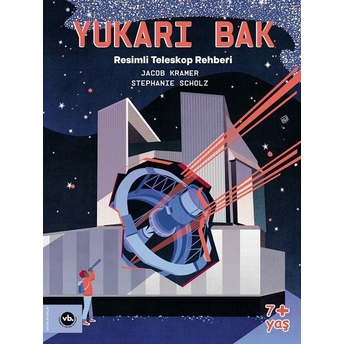 Yukarı Bak - Resimli Teleskop Rehberi Jacob Kramer