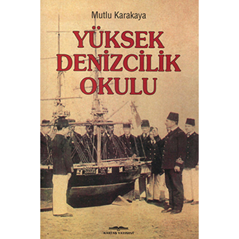 Yüksek Denizcilik Okulu-Mutlu Karakaya