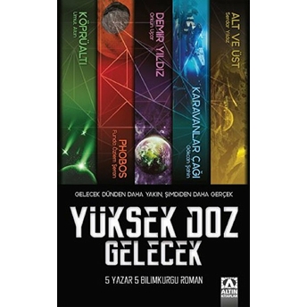 Yüksek Doz Gelecek Umut Altın - Funda Özlem Şeran - Orkun Uçar - Gökcan Şahin - Serdar Yıldız