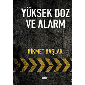 Yüksek Doz Ve Alarm Hikmet Haşlak