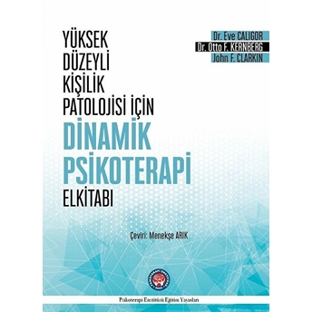 Yüksek Düzeyli Kişilik Patolojisi Için Dinamik Psikoterapi El Kitabı