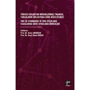 Yüksek Enflasyon Dönemlerinde Finansal Tabloların Enflasyona Göre Düzeltilmesi Nalan Akdoğan