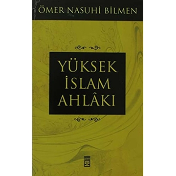 Yüksek Islam Ahlakı Ömer Nasuhi Bilmen