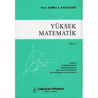 Yüksek Matematik 2 Ahmet A. Karadeniz