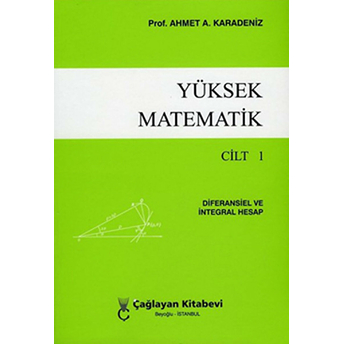 Yüksek Matematik Cilt: 1 Ahmet A. Karadeniz