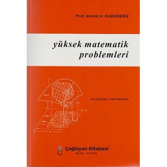 Yüksek Matematik Problemleri Ahmet A. Karadeniz