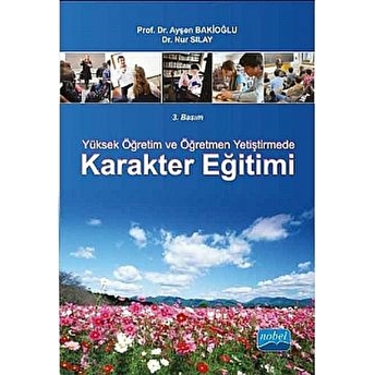 Yüksek Öğretim Ve Öğretmen Yetiştirmede Karakter Eğitimi-Ayşen Bakioğlu