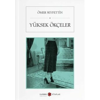 Yüksek Ökçeler Ömer Seyfettin