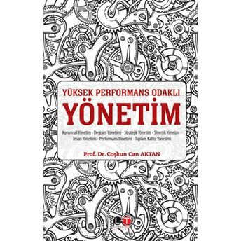 Yüksek Performans Odaklı Yönetim Coşkun Can Aktan